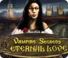 Vampire Secrets: Eternal Love igrica 