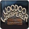 Voodoo Whisperer: Curse of a Legend Collector's Edition igrica 