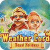 Weather Lord: Royal Holidays igrica 