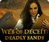 Web of Deceit: Deadly Sands igrica 