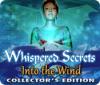 Whispered Secrets: Into the Wind Collector's Edition igrica 