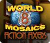 World Mosaics 8: Fiction Fixers igrica 