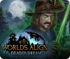 Worlds Align: Deadly Dream igrica 